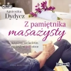 Z pamiętnika masażysty, czyli nic, co ludzkie, nie jest mi (już) obce. Audiobook - zdjęcie