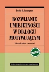 Rozwijanie umiejętności w dialogu motywującym. Podręcznik praktyka z ćwiczeniami (wydanie 2) - zdjęcie