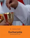 Eucharystia. Kawałek nieba na ziemi - zdjęcie