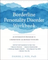 The Borderline Personality Disorder Workbook: An Integrative Program to Understand and Manage Your BPD - zdjęcie