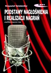Podstawy nagłośnienia i realizacji nagrań + CD - zdjęcie