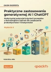 Praktyczne zastosowania generatywnej AI i ChatGPT wydanie 2 - zdjęcie