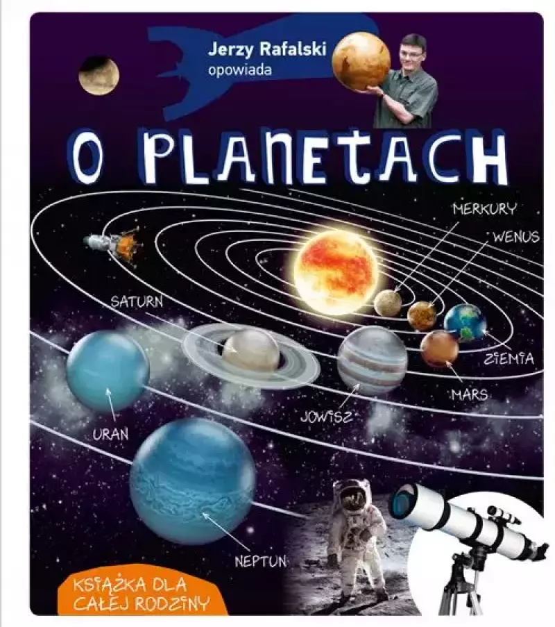 Jerzy Rafalski opowiada o planetach Jerzy Rafalski opowiada o planetach