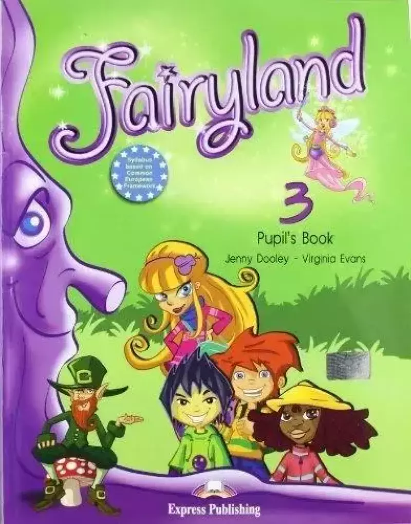 Fairyland 3. Pupils Book Fairyland 3. Pupils Book