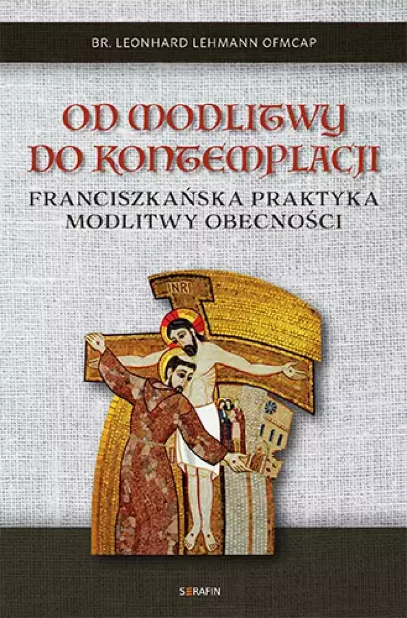 Od modlitwy do kontemplacji. Franciszkańska praktyka modlitwy obecności