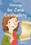 Wielcy przyjaciele Jezusa. Historia św. Jana Ewangelisty - zdjęcie