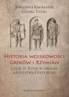 Historia wojskowości Greków i Rzymian. Część II. Rzym w okresie królestwa i republiki - zdjęcie