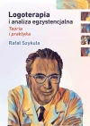 Logoterapia i analiza egzystencjalna. Teoria i praktyka - zdjęcie