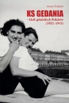 KS Gedania - klub gdańskich Polaków 1922-1953 - zdjęcie