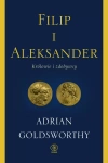 Filip i Aleksander. Królowie i zdobywcy - zdjęcie