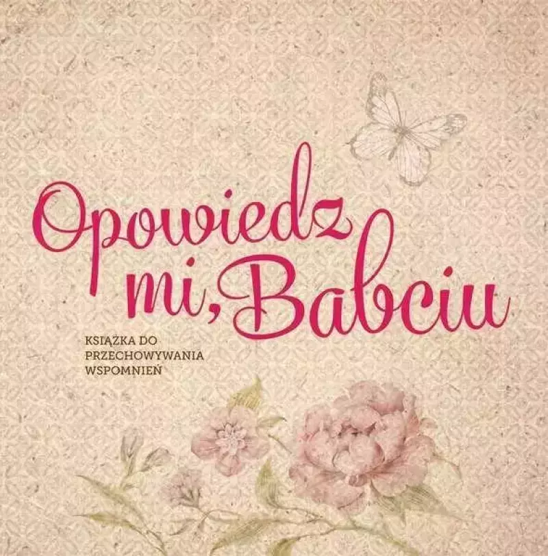 Opowiedz mi, Babciu Opowiedz mi, Babciu