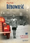 Dźbowieść. My w sPRLowanej codzienności - zdjęcie