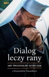 Dialog leczy rany. Abp Światosław Szewczuk w rozmowie z Krzysztofem Tomasikiem - zdjęcie
