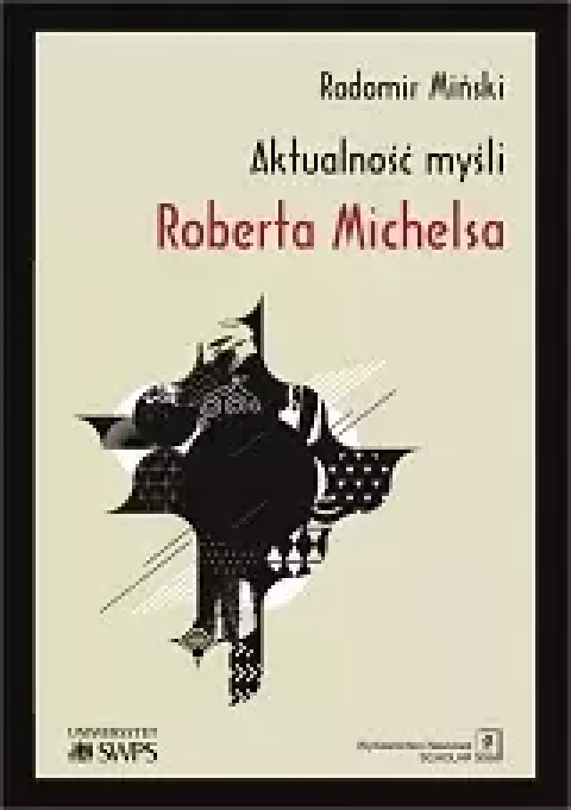 Aktualność myśli Roberta Michelsa Aktualność myśli Roberta Michelsa