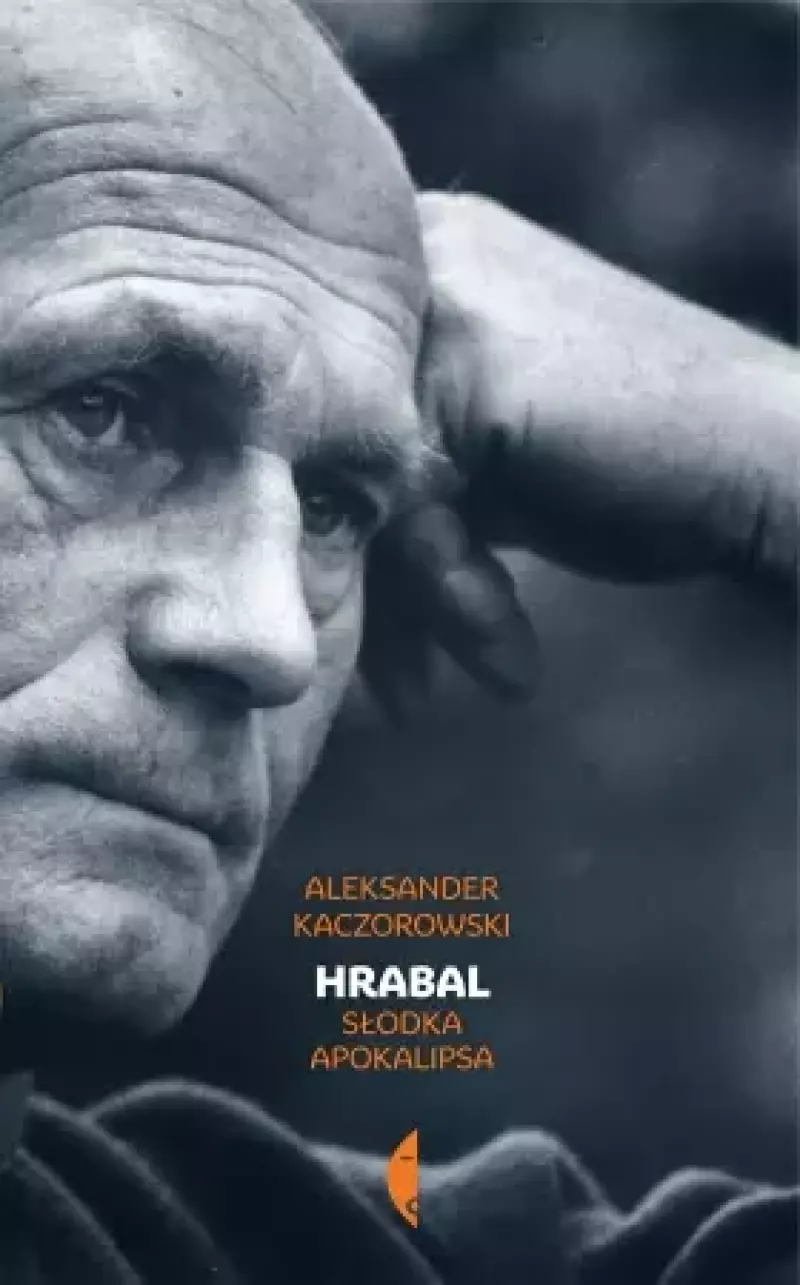 Hrabal. Słodka apokalipsa Hrabal. Słodka apokalipsa