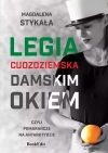 Legia Cudzoziemska damskim okiem, czyli pomarańcze na Antarktydzie - zdjęcie