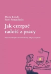 Jak czerpać radość z pracy - zdjęcie