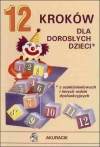 12 kroków dla dorosłych dzieci z uzależnieniowych i innych rodzin - zdjęcie