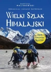 Wielki Szlak Himalajski. Indie, Pakistan, Bhutan - zdjęcie