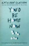 You'd Be Home Now - zdjęcie