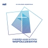 Chrześcijanin w życiu współczesnym. Audiobook - zdjęcie