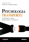 Psychologia transportu. Psychologiczne aspekty bezpieczeństwa w transporcie - zdjęcie