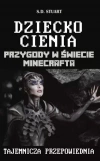 Dziecko Cienia. Przygody w świecie Minecrafta. Tom 11 - zdjęcie