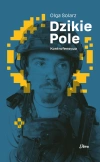Dzikie Pole. Kontrofensywa - zdjęcie