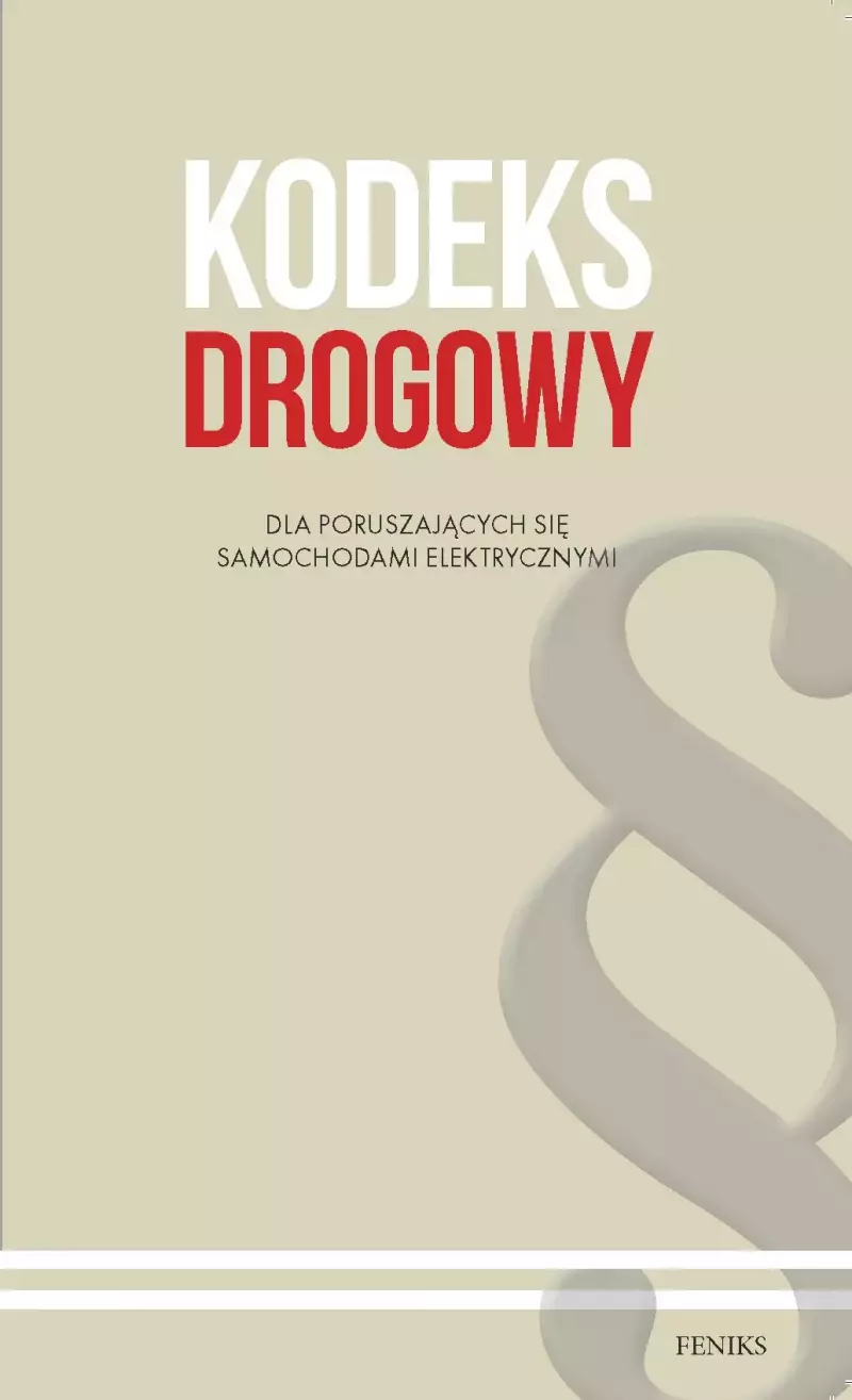 Kodeks drogowy dla kierujących samochody elektryczne Kodeks drogowy dla kierujących samochody elektryczne