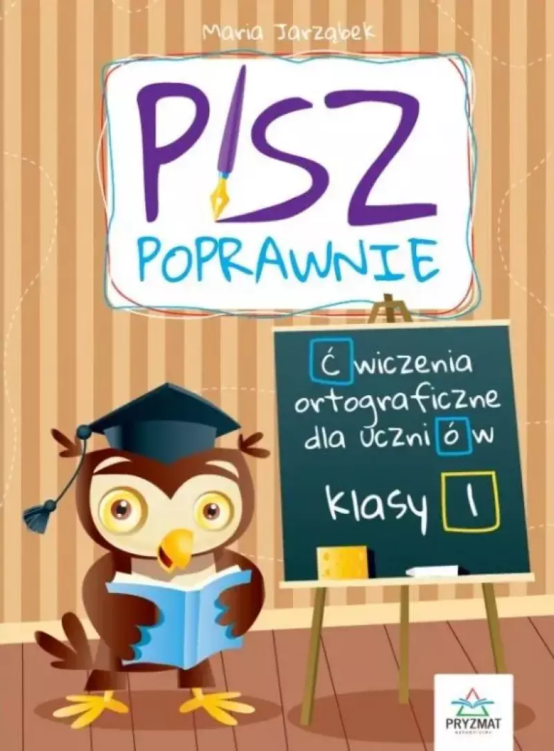 Pisz poprawnie klasa 1 Pisz poprawnie klasa 1