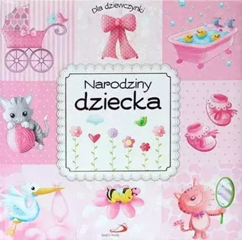 Narodziny dziecka. Dla dziewczynki Narodziny dziecka. Dla dziewczynki