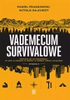Vademecum survivalowe. Wydanie II - zdjęcie