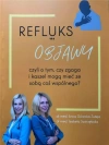 Refluks. Objawy - zdjęcie