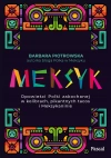 Meksyk. Opowieści Polki zakochanej w kolibrach, pikantnych tacos i Meksykaninie - zdjęcie