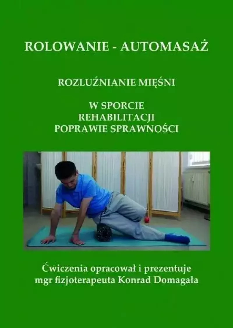 Rolowanie - automasaż Rolowanie - automasaż