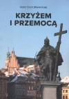 Krzyżem i przemocą - zdjęcie