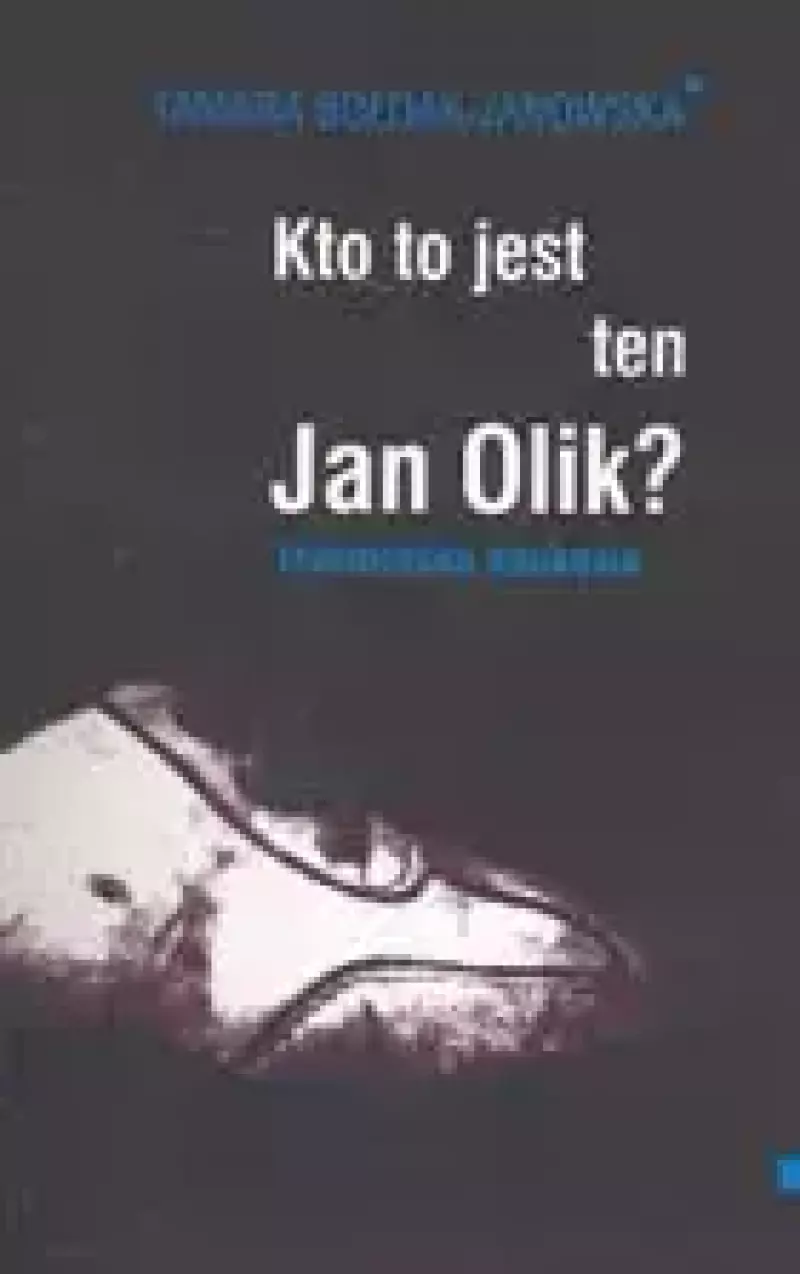 Kto to jest ten Jan Olik ? Kto to jest ten Jan Olik ?