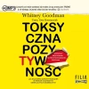 Toksyczna pozytywność. Audiobook - zdjęcie