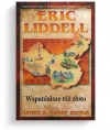 Eric Liddell. Wspanialsze niż złoto - zdjęcie