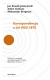 Dokumenty i materiały do dziejów Rozgłośni Polskiej Radia Wolna Europa. Tom 2. Jan Nowak-Jeziorański, Adam Ciołkosz, Aleksander Bregman. Korespondencja z lat 1952-1975 - zdjęcie