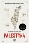 Laboratorium Palestyna. Jak Izrael eksportuje technologię przemocy na cały świat - zdjęcie