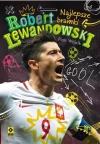 Robert Lewandowski. Najlepsze bramki - zdjęcie
