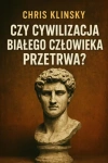 Czy cywilizacja białego człowieka przetrwa? - zdjęcie