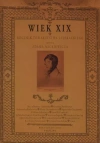 Wiek XIX Rocznik Towarzystwa Literackiego im. Adama Mickiewicza Rok VII - zdjęcie
