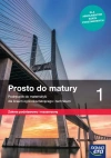 Prosto do matury 1. Matematyka. Podręcznik dla liceum ogólnokształcącego i technikum. Zakres podstawowy i rozszerzony - zdjęcie