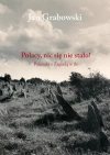Polacy, nic się nie stało! Polemiki z Zagładą w tle - zdjęcie