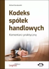 Kodeks spółek handlowych. Komentarz praktyczny - zdjęcie