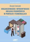 Organizowanie i wykonywanie obsługi podróżnych w portach i terminalach. Kwalifikacja SPL.02.4. Zeszyt ćwiczeń, część 2 - zdjęcie