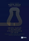 Zbiór zadań z Olimpiad Chemicznych LX–LXIX - zdjęcie