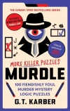 Murdle. More Killer Puzzles.100 Fiendishly Foul Murder Mystery Logic Puzzles - zdjęcie